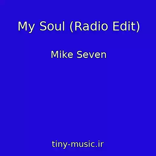 کاور آهنگ My Soul (Radio Edit) از Mike Seven