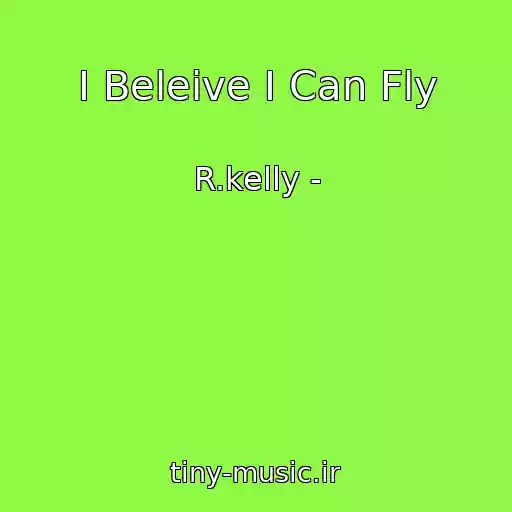 کاور آهنگ I Beleive I Can Fly از R.kelly -