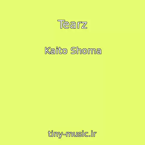 کاور آهنگ Tearz از Kaito Shoma