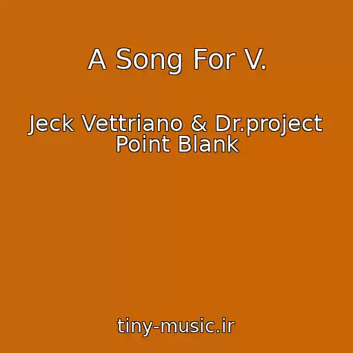 کاور آهنگ A Song For V. از Jeck Vettriano & Dr.project Point Blank