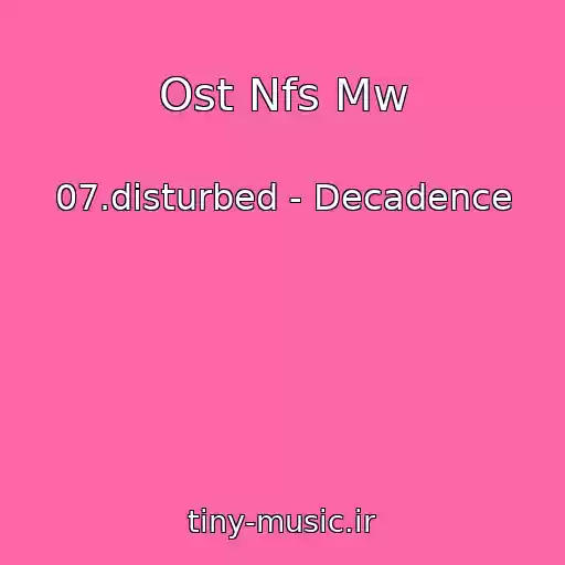 کاور آهنگ Ost Nfs Mw از 07.disturbed - Decadence