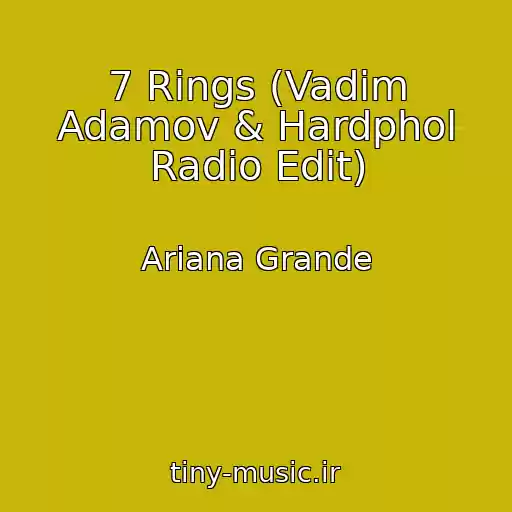 کاور آهنگ 7 Rings (Vadim Adamov & Hardphol Radio Edit) از Ariana Grande