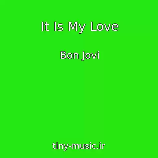 کاور آهنگ It Is My Love از Bon Jovi