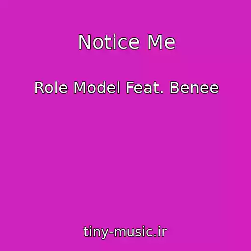 کاور آهنگ Notice Me از Role Model Feat. Benee