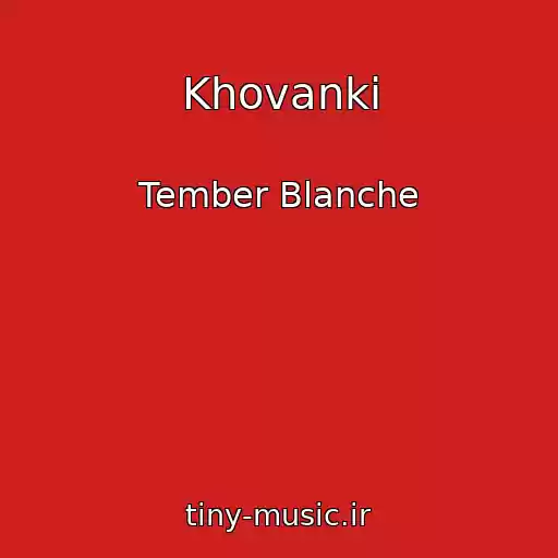 کاور آهنگ Khovanki از Tember Blanche