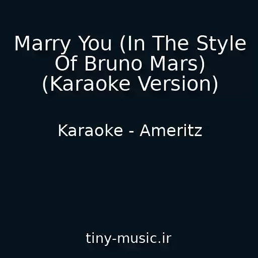 کاور آهنگ Marry You (In The Style Of Bruno Mars) (Karaoke Version) از Karaoke - Ameritz