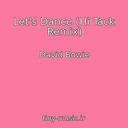 کاور آهنگ Let's Dance (Hi Tack Remix) از David Bowie