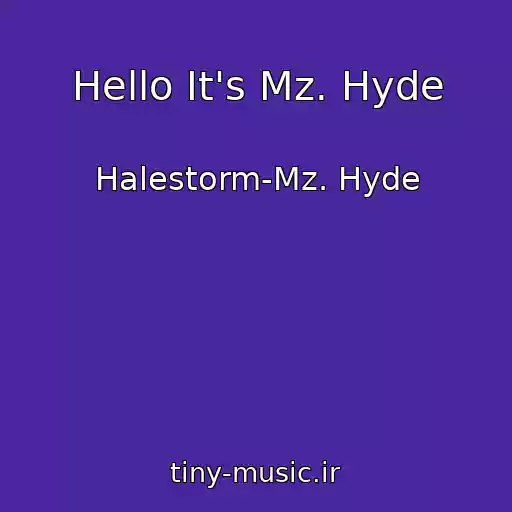 کاور آهنگ Hello It's Mz. Hyde از Halestorm-Mz. Hyde