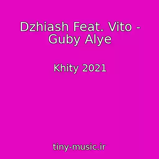 کاور آهنگ Dzhiash Feat. Vito - Guby Alye از Khity 2021