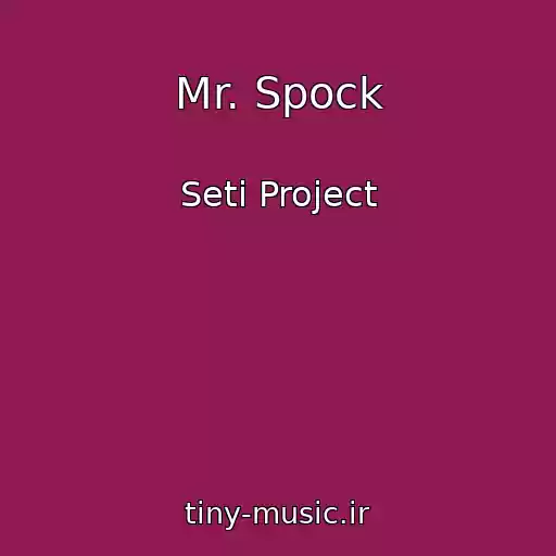 کاور آهنگ Mr. Spock از Seti Project