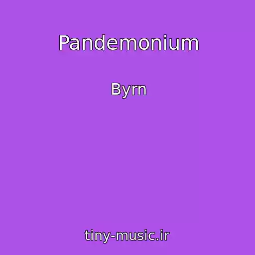 کاور آهنگ Pandemonium از Byrn
