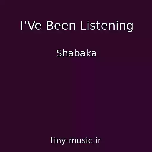 کاور آهنگ I’Ve Been Listening از Shabaka