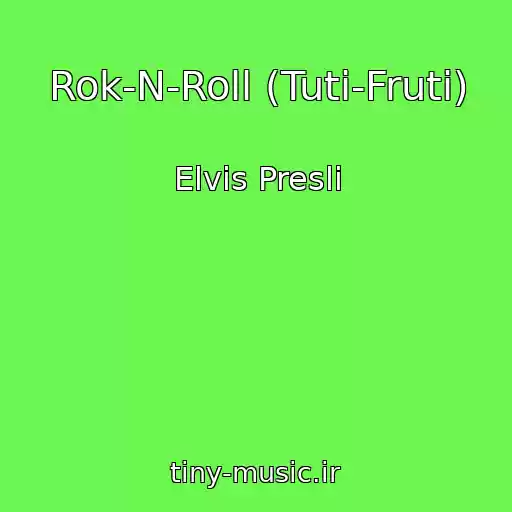 کاور آهنگ Rok-N-Roll (Tuti-Fruti) از Elvіs Preslі