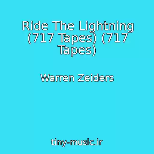 کاور آهنگ Ride The Lightning (717 Tapes) (717 Tapes) از Warren Zeiders