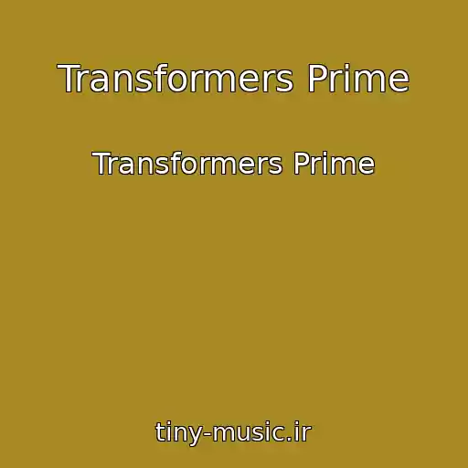 کاور آهنگ Transformers Prime از Transformers Prime