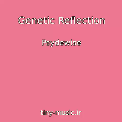 کاور آهنگ Genetic Reflection از Psydewise