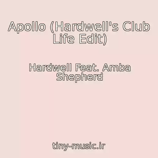 کاور آهنگ Apollo (Hardwell's Club Life Edit) از Hardwell Feat. Amba Shepherd