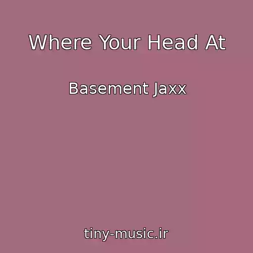 کاور آهنگ Where Your Head At از Basement Jaxx