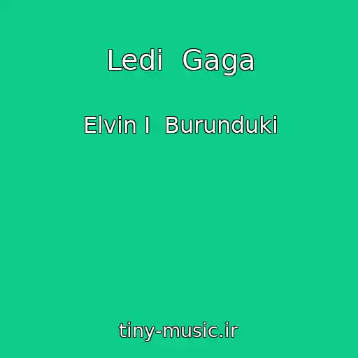 کاور آهنگ Ledі  Gaga از Elvіn І  Burunduki