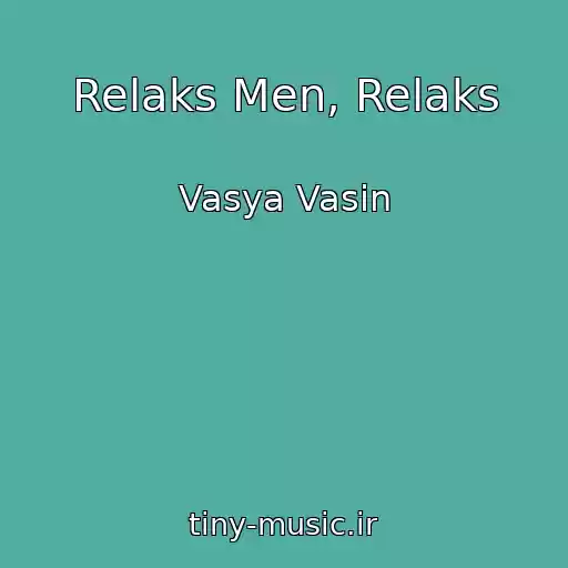 کاور آهنگ Relaks Men, Relaks از Vasya Vasin