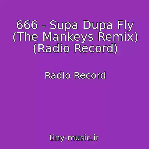 کاور آهنگ 666 - Supa Dupa Fly (The Mankeys Remix) (Radio Record) از Radio Record