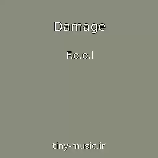 کاور آهنگ Damage از F.o.o.l
