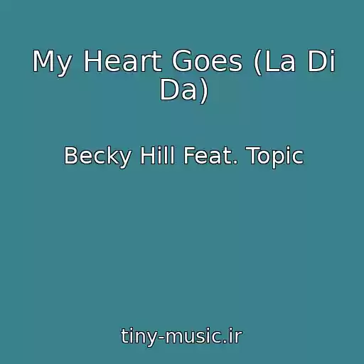 کاور آهنگ My Heart Goes (La Di Da) از Becky Hill Feat. Topic