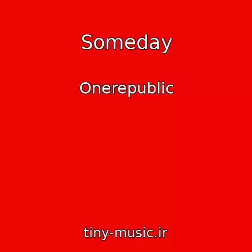کاور آهنگ Someday از Onerepublic
