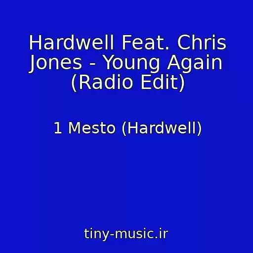 کاور آهنگ Hardwell Feat. Chris Jones - Young Again (Radio Edit) از 1 Mesto (Hardwell)