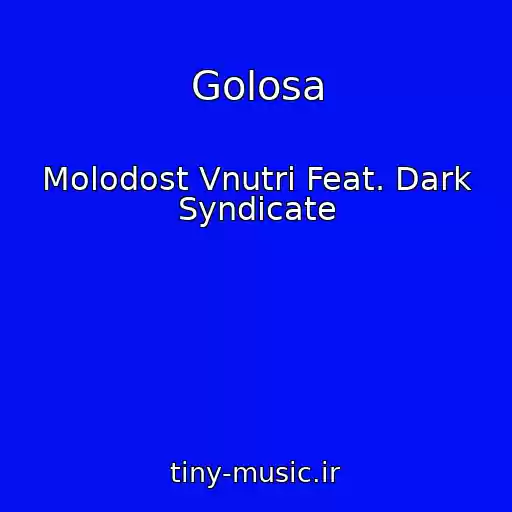 کاور آهنگ Golosa از Molodost Vnutri Feat. Dark Syndicate