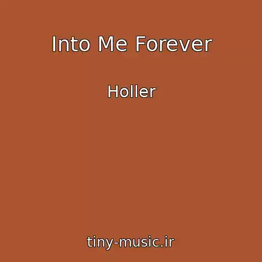کاور آهنگ Into Me Forever از Holler