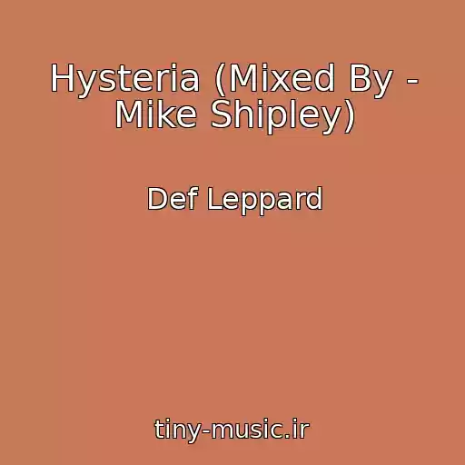 کاور آهنگ Hysteria (Mixed By - Mike Shipley) از Def Leppard