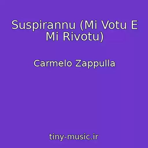 کاور آهنگ Suspirannu (Mi Votu E Mi Rivotu) از Carmelo Zappulla