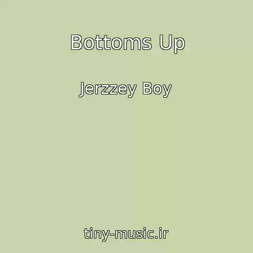 کاور آهنگ Bottoms Up از Jerzzey Boy