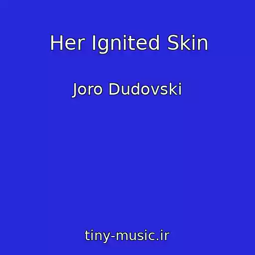 کاور آهنگ Her Ignited Skin از Joro Dudovski