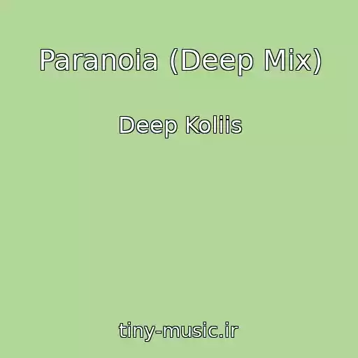 کاور آهنگ Paranoia (Deep Mix) از Deep Koliis