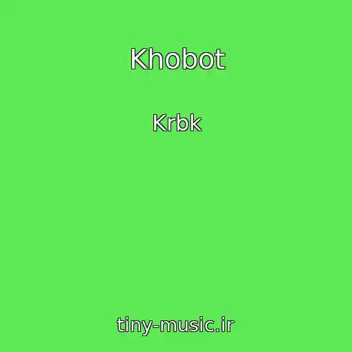 کاور آهنگ Khobot از Krbk