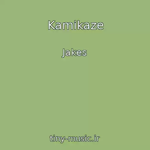 کاور آهنگ Kamikaze از Jakes