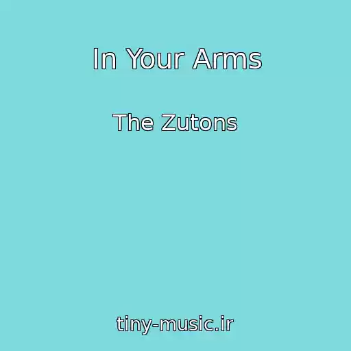کاور آهنگ In Your Arms از The Zutons
