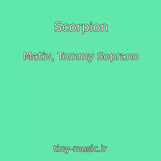 کاور آهنگ Scorpion از Mativ, Tommy Soprano