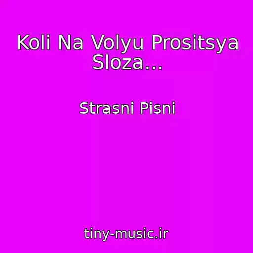 کاور آهنگ Koli Na Volyu Prositsya Sloza... از Strasnі Pіsnі