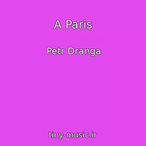 کاور آهنگ A Paris از Petr Dranga