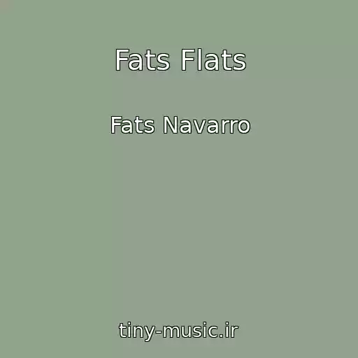 کاور آهنگ Fats Flats از Fats Navarro