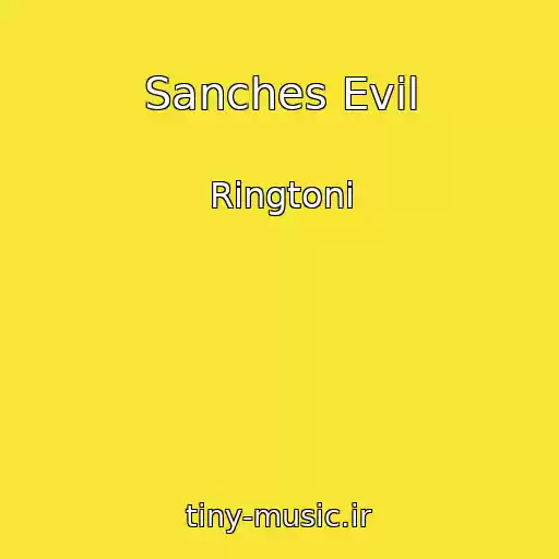 کاور آهنگ Sanches Evil از Rіngtoni
