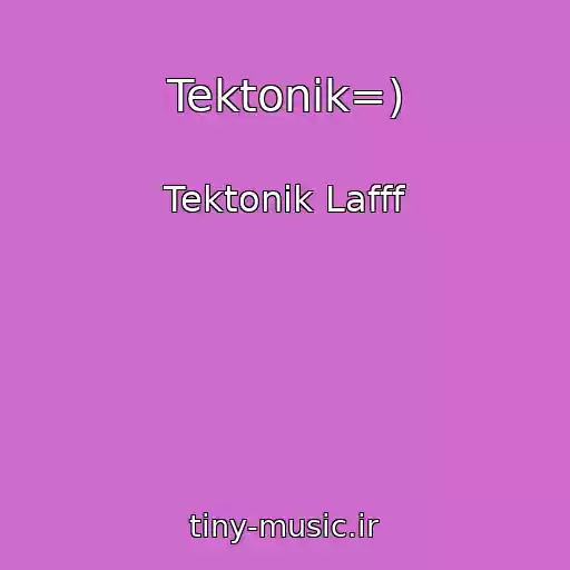 کاور آهنگ Tektonik=) از Tektonik Lafff