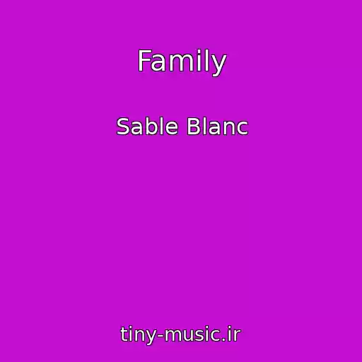 کاور آهنگ Family از Sable Blanc