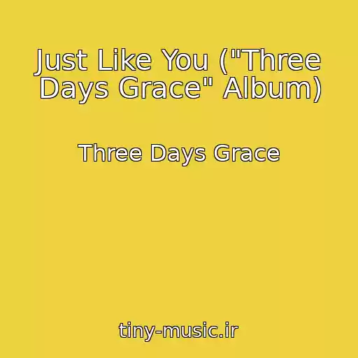 کاور آهنگ Just Like You ("Three Days Grace" Album) از Three Days Grace