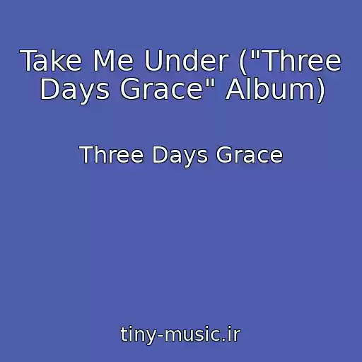کاور آهنگ Take Me Under ("Three Days Grace" Album) از Three Days Grace