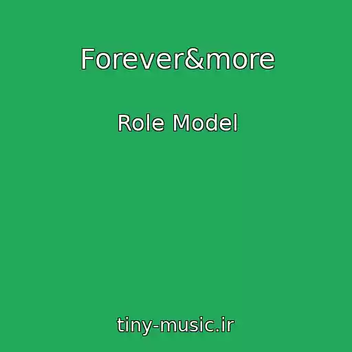 کاور آهنگ Forever&more از Role Model