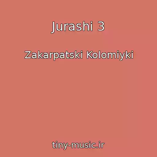 کاور آهنگ Jurashi 3 از Zakarpatskі Kolomiyki